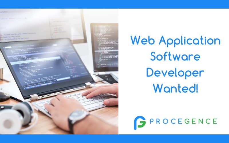 Looking For Our Next Web Application Software Developer! - Procegence